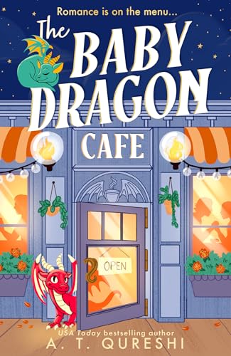 The Baby Dragon Cafe: the USA Today bestselling charming NEW cozy romance fantasy for 2025 you need! (The Baby Dragon series) (Book 1)
