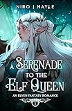  A Serenade To The Elf Queen: An Elven Fantasy Romance (English Edition)