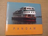 Pandaw: the Irrawaddy Flotilla Co. and the Rivers of Myanmar: The Irawaddy Flotilla Company and the Rivers of Myanmar 1870838424 Book Cover
