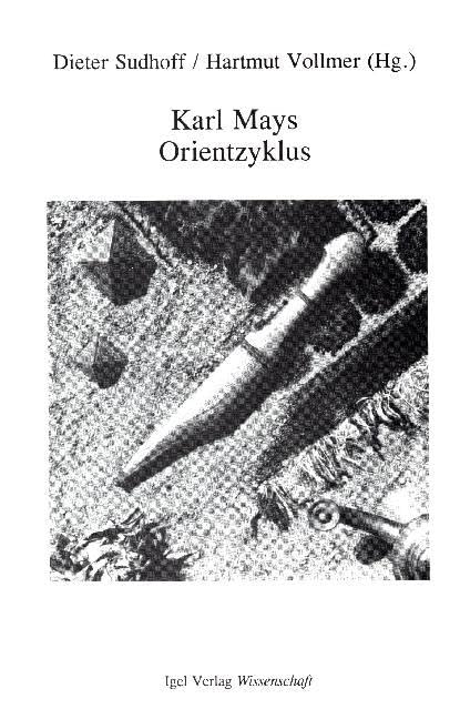 Karl Mays „Orientzyklus": Karl-May-Studien Bd.1 (German Edition)