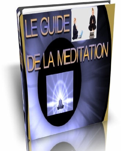 LA MEDITATION (French Edition)