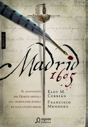 Madrid, 1605 (ALGAIDA LITERARIA - ALGAIDA HISTÓRICA)