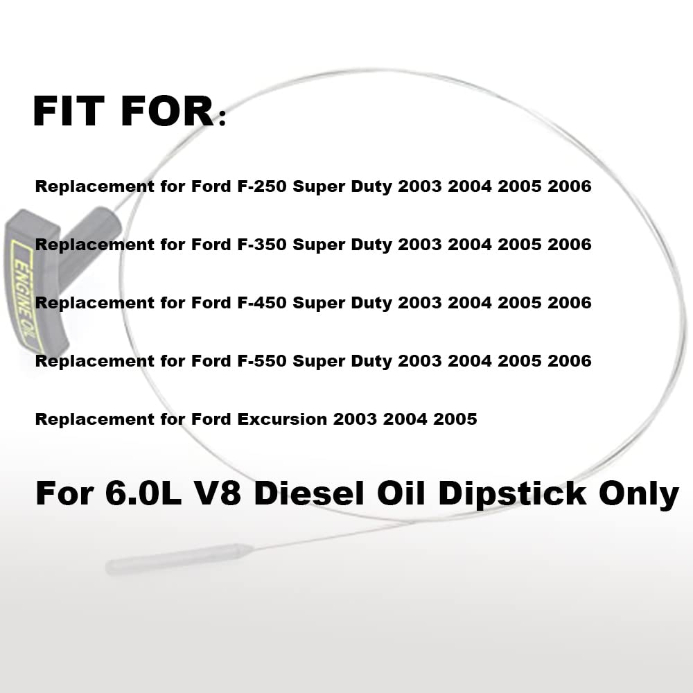 Engine Oil Level Dipstick Indicator Fit for 2003 2004 2005 2006 Ford F-250 F-350 F-450 F-550 Excursion Super Duty 6.0L V8 Diesel # 3C3Z6750AA