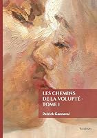 Les chemins de la Volupté - Tome 1 2414823437 Book Cover