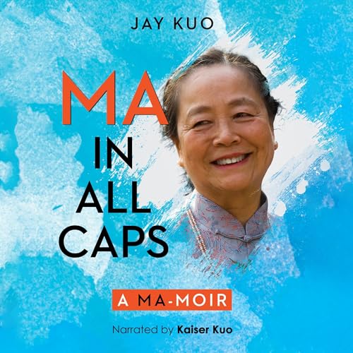 Ma in All Caps by Jay Kuo episode artwork