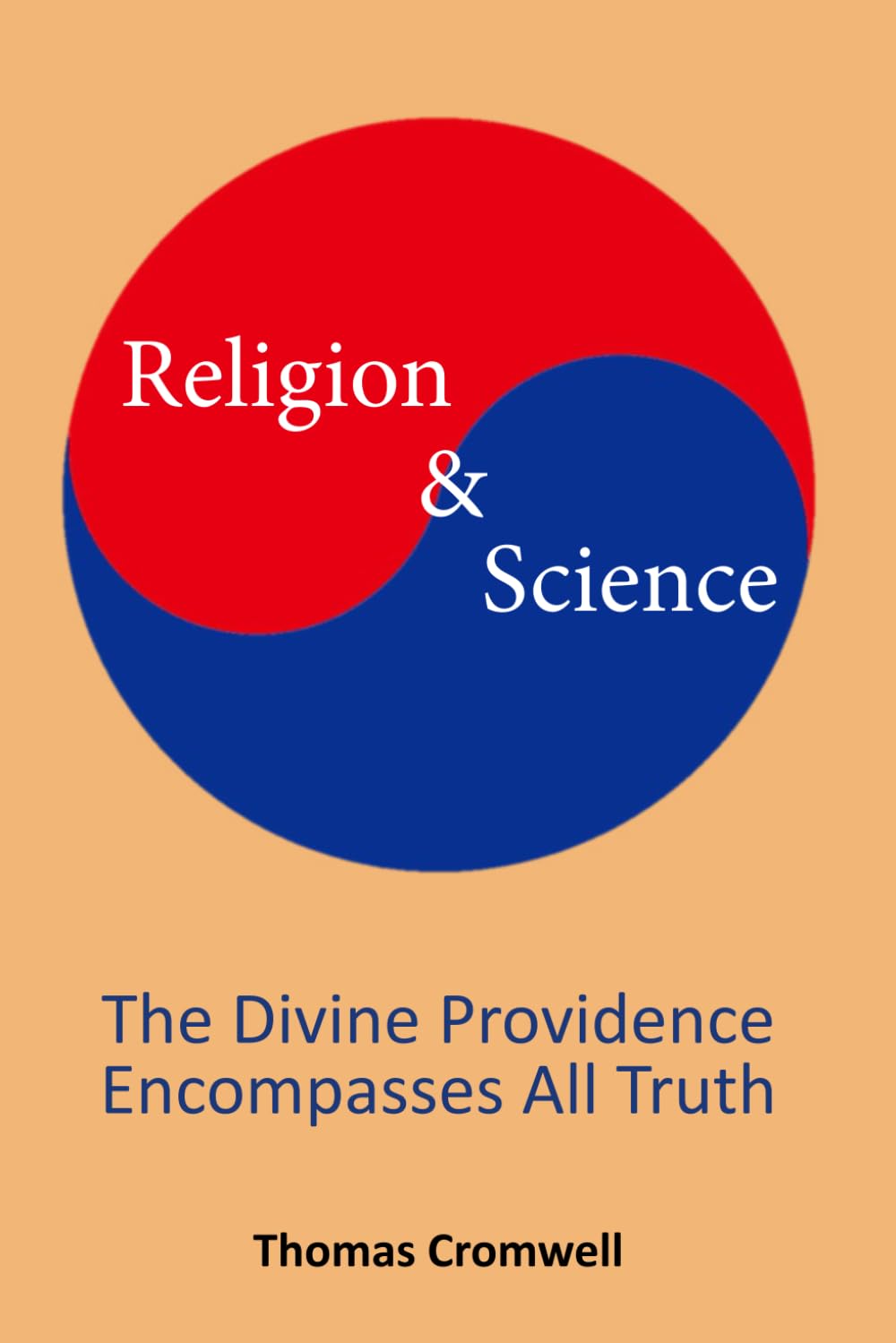Religion & Science: The Divine Providence Encompasses All Truth