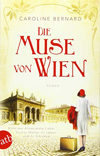 Die Muse von Wien: Roman (Mutige Frauen zwischen Kunst und Liebe, Band 6) Die Muse von Wien: Roman (Mutige Frauen zwischen Kunst und Liebe, Band 6)