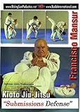 Brazilian Jiu-Jitsu Kioto System Francisco Mansur: Defense Against Submissions