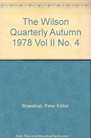 The Wilson Quarterly Autumn 1978 Vol II No. 4 B000NPV8MQ Book Cover