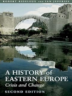 A History of Eastern Europe: Crisis and Change