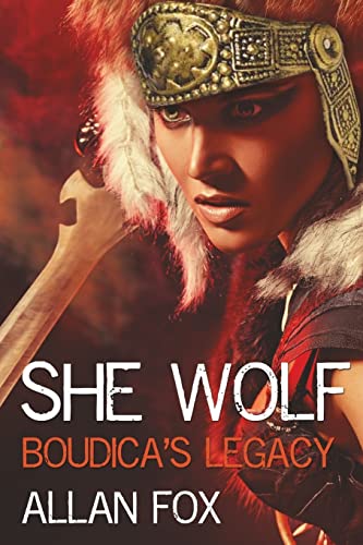 She Wolf: Boudica's Legacy 1518843980 Book Cover