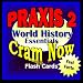 PRAXIS II Prep Test WORLD HISTORY Flash Cards--CRAM NOW!--PRAXIS Exam Review Book & Study Guide (PRAXIS II Cram Now! 6)
