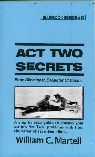 Act Two Secrets (Screenwriting Blue Books Book 13)