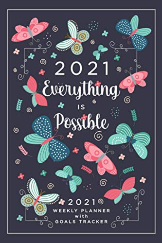 2021 Weekly Planner with Goals Tracker: At a Glance 2021 Weekly Planner Pages with To Do List and Goal Setting Worksheets