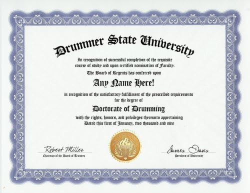 Drummer Degree: Custom Gag Diploma Doctorate Certificate (Funny Customized Joke Gift - Novelty Item)