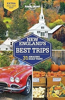 Lonely Planet New England's Best Trips 4: 31 Amazing Road Trips (Travel Guide)