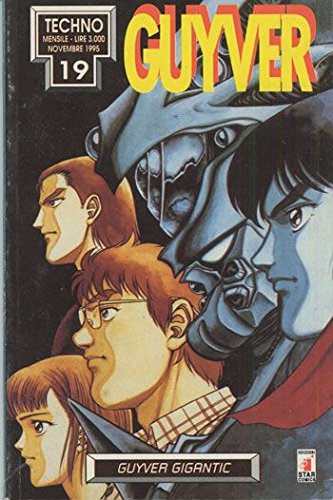  Guyver 19 - Techno 19 [ Guyver N. 19 ]