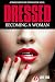 Dressed: Becoming a Woman: A Cross-Dressing Feminization Novel