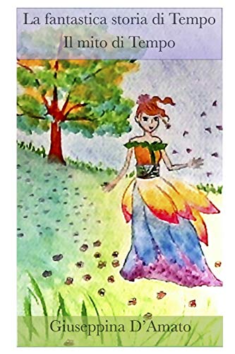 La fantastica storia di Tempo: Le Stagioni (Le favole dentro la borsa) (Italian Edition)