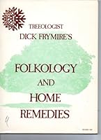 Treeologist Dick Frymire's folkology and home remedies B0006EPAUA Book Cover