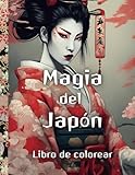 La magia de Japón: dibujos para colorear para niñas y niños: Más de 120 páginas para colorear