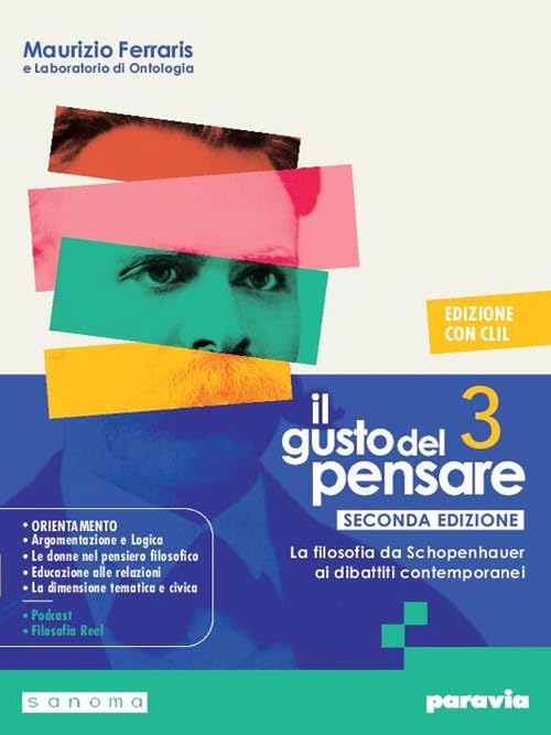 Il gusto del pensare. Con Clil. Per le Scuole superiori. Con e-book. Con espansione online. La filosofia da Schopenhauer ai dibattiti contemporanei (Vol. 3)