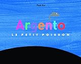  Argento - Le petit poisson