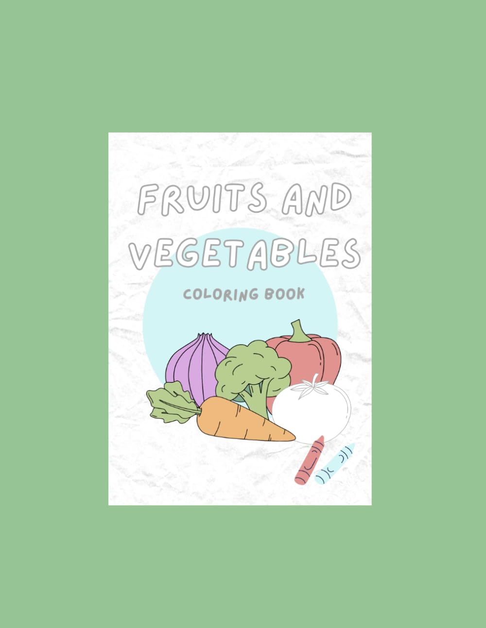 Fruits and Vegetables: Coloring Book