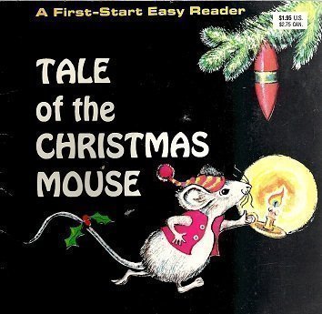 Tale of the Christmas Mouse (A First-Start Easy Reader)