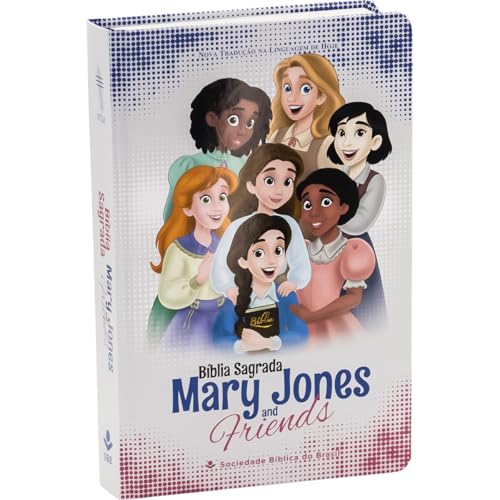 Mary Jones and Friends ― Bíblia Sagrada NTLH para meninas: toda colorida, com estudos, letterings, devocionais e um chaveiro para mochila