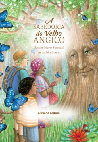 Guia de leitura: A sabedoria do velho Angico: