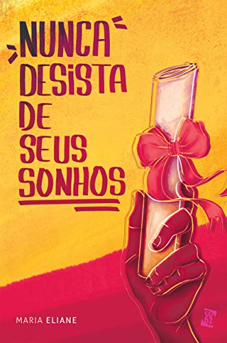 Nunca desista de seus sonhos
