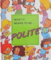 What It Means to Be Polite 0717222322 Book Cover