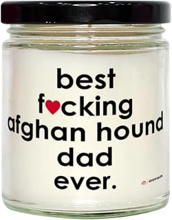 Funny Afghan Hound Dog Candle B3st F-cking Afghan Hound Dad Ever 9oz Vanilla Scented Soy Wax Candles