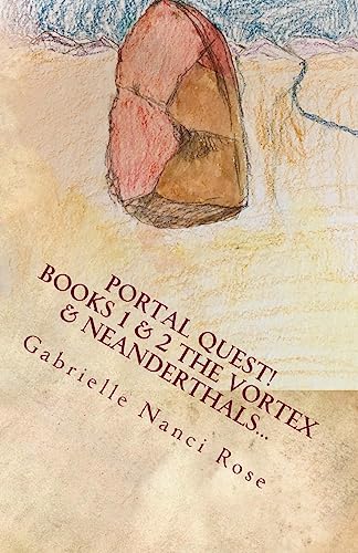 The Vortex & Neanderthals... (Portal Quest)