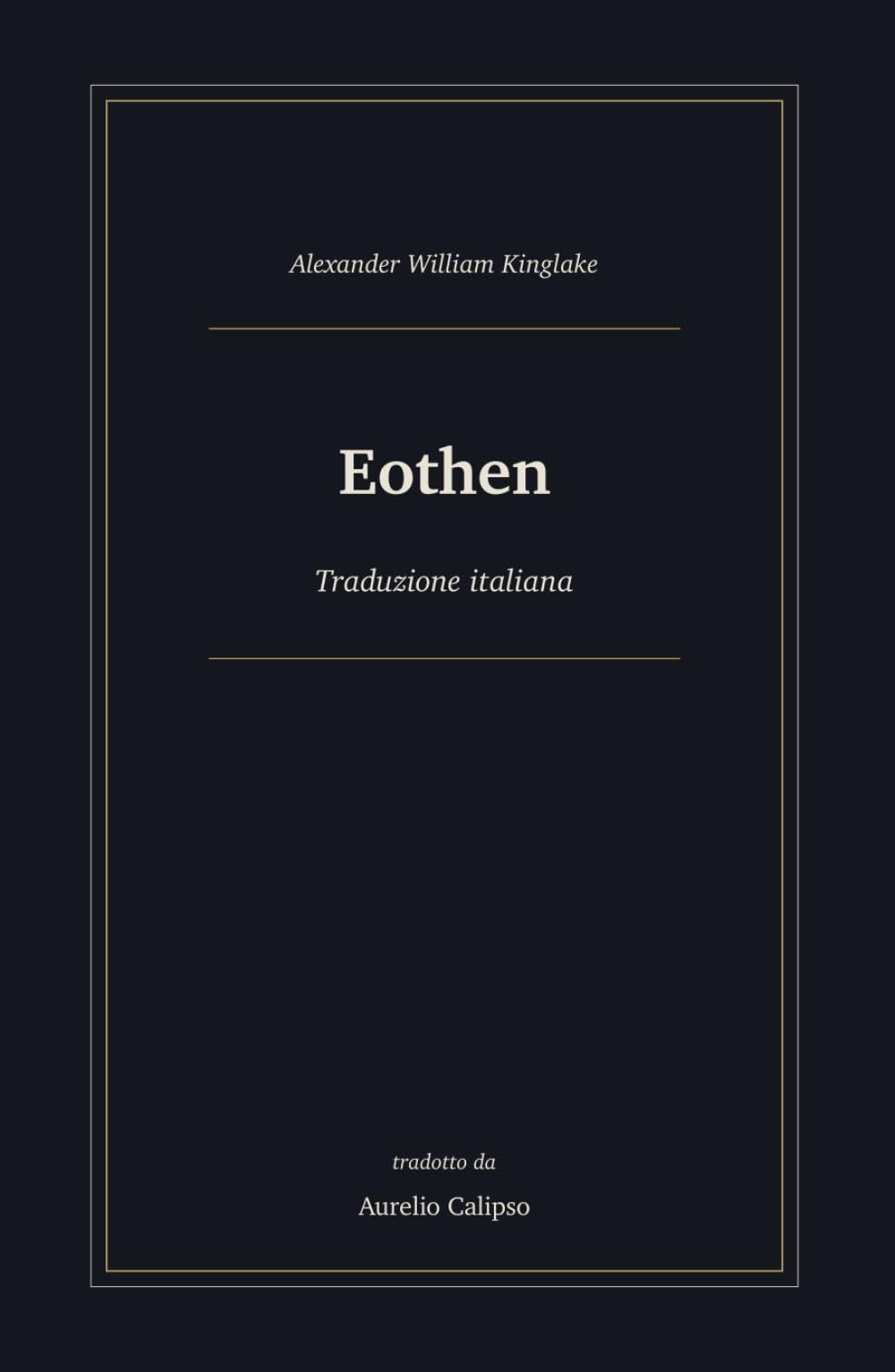 Eothen: Traduzione italiana (Avventure epiche)