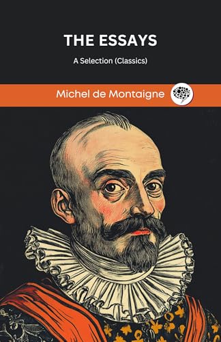 The Essays: A Selection (Classics)