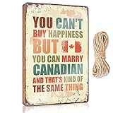 gaeruite Cartel para puerta de entrada con texto en inglés 'You Can't Buy Happiness But You Can Marry Canadian Sign' para colgar placa de madera decorativa de bienvenida para porche delantero (tamaño: