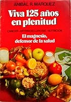Viva 125 Anos En Plenitud (Spanish Edition) 9505061447 Book Cover