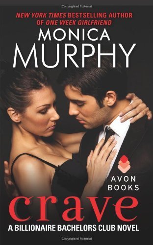 By Murphy, Monica Crave: A Billionaire Bachelors Club Novel (2013) Mass Market Paperback
