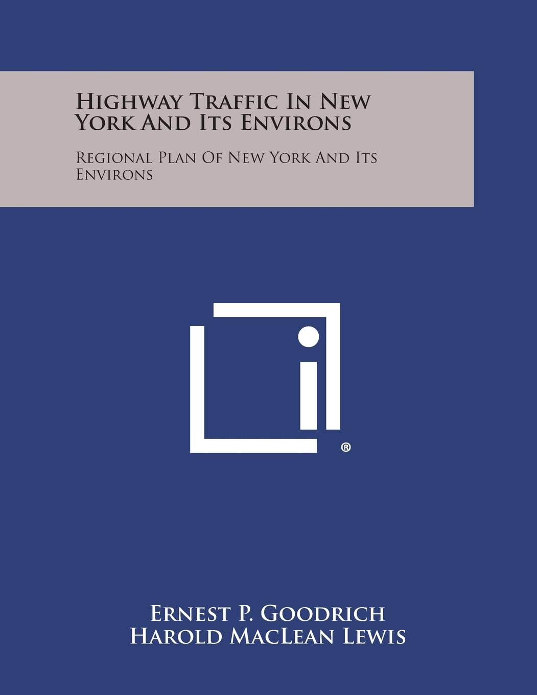 Highway Traffic in New York and Its Environs: Regional Plan of New York and Its Environs