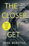 The Closer I Get