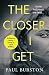 The Closer I Get