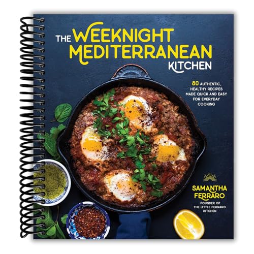 The Weeknight Mediterranean Kitchen: 80 Authentic, Healthy Recipes Made Quick
