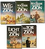  Die Zion Chroniken komplett Band 1 bis 5 (Der Weg nach Zion - Eine Tochter aus Zion - Die Rückkehr nach Zion - Licht über Zion - Das Tor nach Zion)