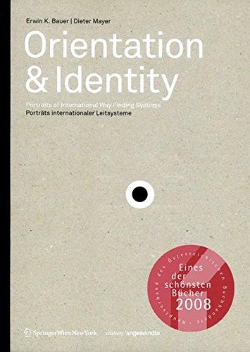 Orientation & Identity: Portraits of Way Finding Systems | Porträts internationaler Leitsysteme (Ed Orientation & Identity: Portraits of Way Finding Systems | Porträts internationaler Leitsysteme (Ed