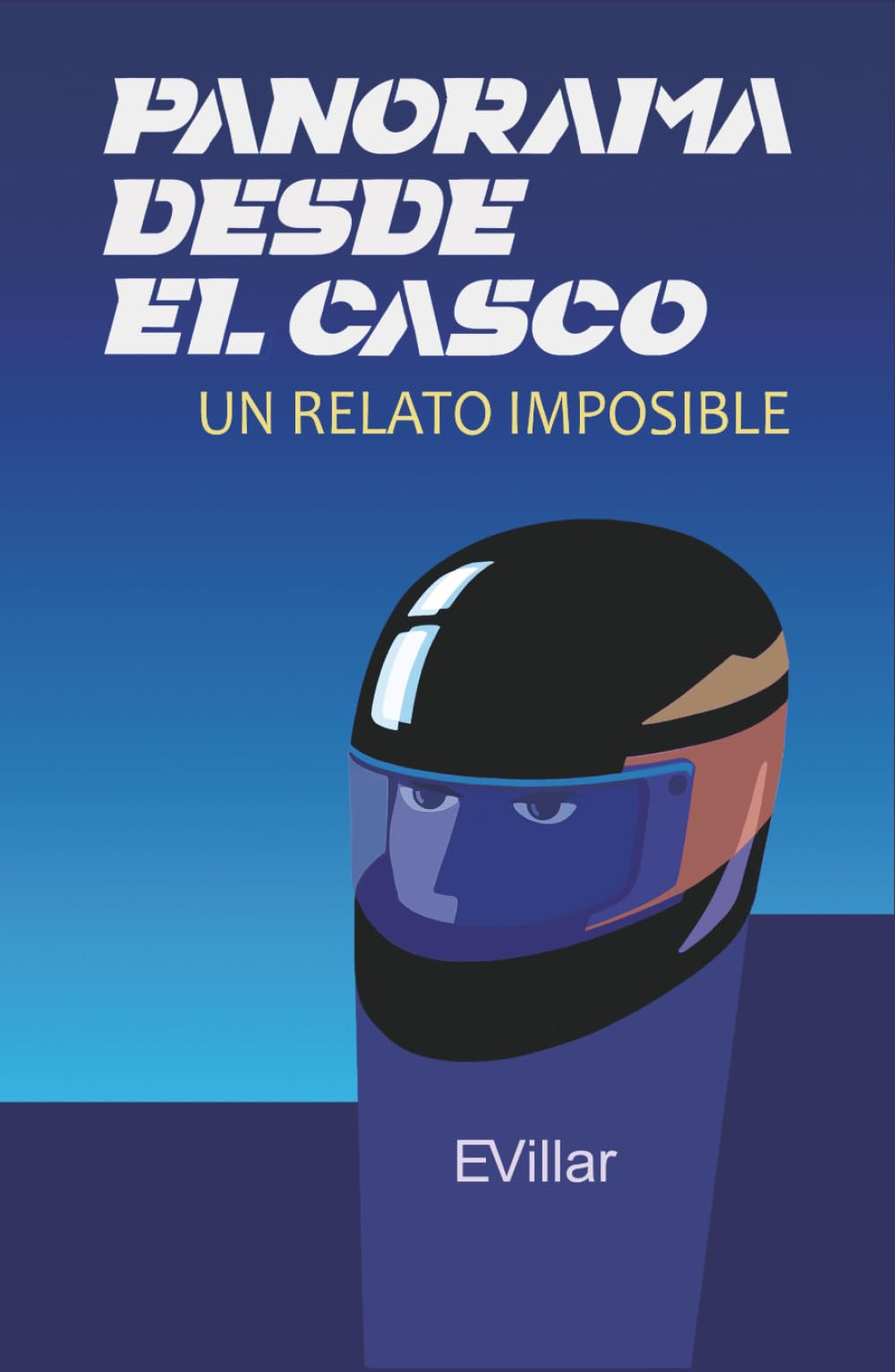 Panorama desde el casco: un relato imposible