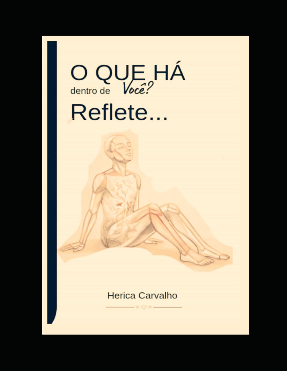 O que há dentro de você? Reflete...