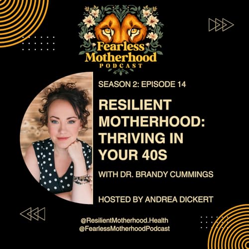 Resilient Motherhood: Thriving in Your 40s