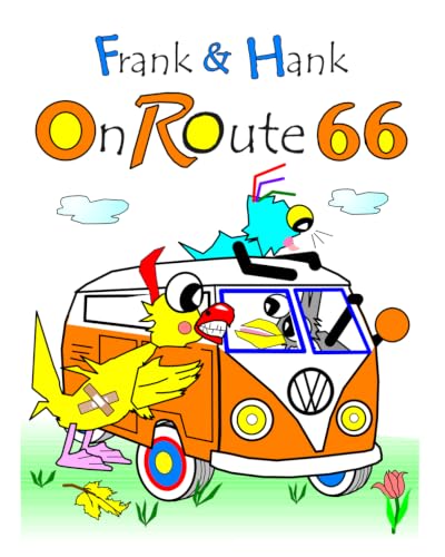 Frank & Hank On Route 66: With The Chicks And Their Coop Pets